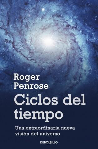 CICLOS DEL TIEMPO (DEBOLSILLO 286) | 9788499891996 | PENROSE, ROGER | Llibreria Aqualata | Comprar llibres en català i castellà online | Comprar llibres Igualada