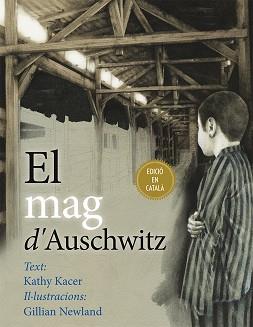 MAG D'AUSCHWITZ, EL | 9788416648191 | KACER, KATHY | Llibreria Aqualata | Comprar llibres en català i castellà online | Comprar llibres Igualada