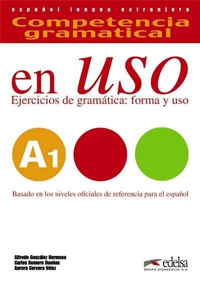 COMPETENCIA GRAMATICAL EN USO A1 - LIBRO DEL ALUMNO | 9788490816103 | GONZÁLEZ HERMOSO, ALFREDO / ROMERO DUEÑAS, CARLOS / CERVERA VÉLEZ, AURORA | Llibreria Aqualata | Comprar llibres en català i castellà online | Comprar llibres Igualada