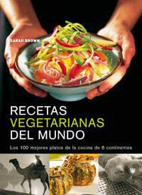 RECETAS VEGETARIANAS DEL MUNDO | 9788478711352 | BROWN, SARAH | Llibreria Aqualata | Comprar libros en catalán y castellano online | Comprar libros Igualada