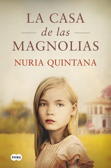 CASA DE LAS MAGNOLIAS, LA | 9788491296829 | QUINTANA, NURIA | Llibreria Aqualata | Comprar llibres en català i castellà online | Comprar llibres Igualada