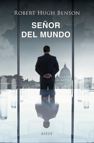 SEÑOR DEL MUNDO | 9788490611975 | BENSON, ROBERT HUGH | Llibreria Aqualata | Comprar llibres en català i castellà online | Comprar llibres Igualada