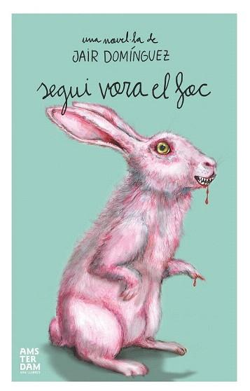 SEGUI VORA EL FOC | 9788415645511 | DOMÍNGUEZ, JAIR | Llibreria Aqualata | Comprar llibres en català i castellà online | Comprar llibres Igualada