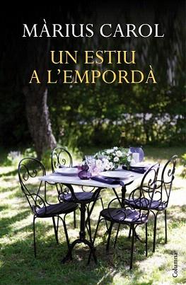 UN ESTIU A L'EMPORDÀ | 9788466418744 | CAROL, MÀRIUS  | Llibreria Aqualata | Comprar llibres en català i castellà online | Comprar llibres Igualada