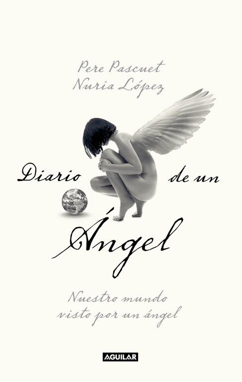 DIARIO DE UN ANGEL | 9788403101135 | PASCUET, PERE / LOPEZ, NURIA | Llibreria Aqualata | Comprar llibres en català i castellà online | Comprar llibres Igualada