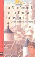 SONAMBULA EN LA CIUDAD-LABERINTO, LA | 9788434847279 | GISBERT, JOAN MANUEL | Llibreria Aqualata | Comprar llibres en català i castellà online | Comprar llibres Igualada