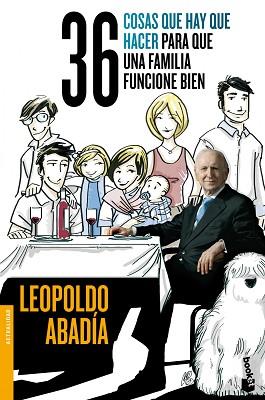 36 COSAS QUE HAY QUE HACER PARA QUE UNA FAMILIA FUNCIONE BIEN | 9788467014587 | ABADÍA, LEOPOLDO | Llibreria Aqualata | Comprar llibres en català i castellà online | Comprar llibres Igualada