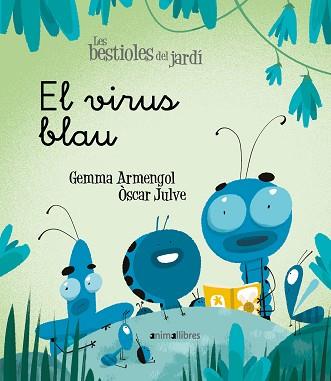 VIRUS BLAU, EL | 9788418592003 | ARMENGOL MORELL, GEMMA | Llibreria Aqualata | Comprar llibres en català i castellà online | Comprar llibres Igualada