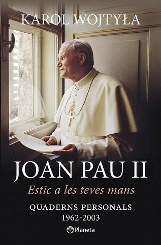 ESTIC A LES TEVES MANS | 9788497082686 | WOJTYLA, KAROL (JOAN PAU II) | Llibreria Aqualata | Comprar libros en catalán y castellano online | Comprar libros Igualada