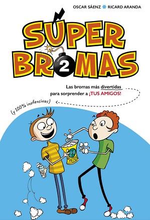 SUPERBROMAS 2 | 9788490435878 | SÁENZ, OSCAR / ARANDA, RICARD | Llibreria Aqualata | Comprar llibres en català i castellà online | Comprar llibres Igualada