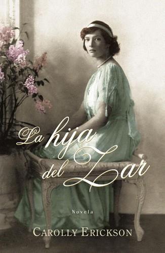 HIJA DEL ZAR, LA | 9788401382956 | ERICKSON, CAROLLY | Llibreria Aqualata | Comprar llibres en català i castellà online | Comprar llibres Igualada