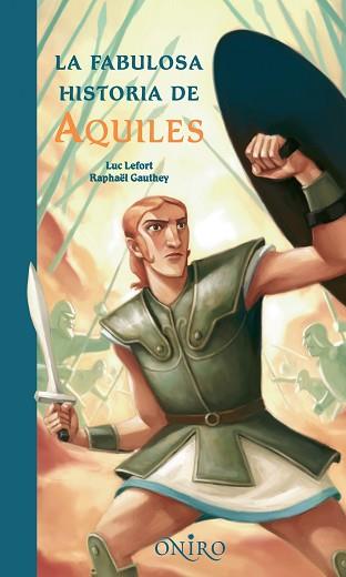 FABULOSA HISTORIA DE AQUILES, LA | 9788497543972 | LEFORT, LUC - GAUTHEY, RAPHAEL | Llibreria Aqualata | Comprar llibres en català i castellà online | Comprar llibres Igualada