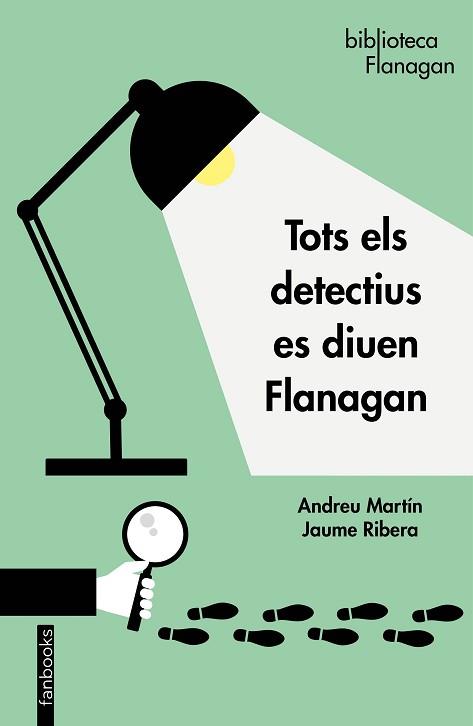 TOTS ELS DETECTIUS ES DIUEN FLANAGAN | 9788417515676 | MARTÍN, ANDREU / RIBERA, JAUME | Llibreria Aqualata | Comprar libros en catalán y castellano online | Comprar libros Igualada