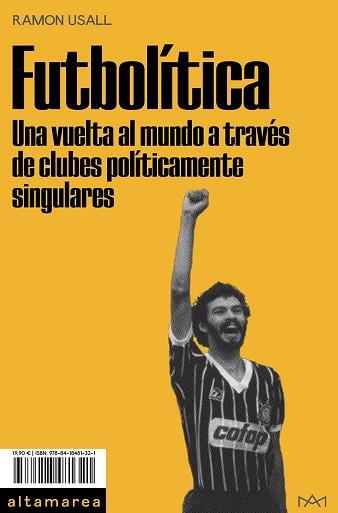 FÚTBOLITICA | 9788418481321 | USALL, RAMON | Llibreria Aqualata | Comprar llibres en català i castellà online | Comprar llibres Igualada