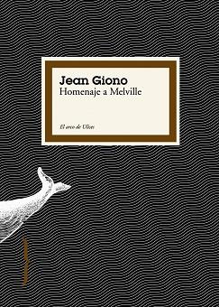 HOMENAJE A MELVILLE (EL ARCO DE ULISES) | 9788449322068 | GIONO, JEAN | Llibreria Aqualata | Comprar llibres en català i castellà online | Comprar llibres Igualada