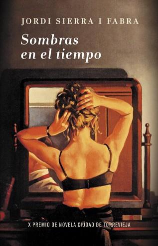 SOMBRAS EN EL TIEMPO (X PREMIO DE NOVELA CIUDA DE TORREVIEJA) | 9788401339998 | SIERRA I FABRA, JORDI | Llibreria Aqualata | Comprar libros en catalán y castellano online | Comprar libros Igualada