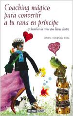 COACHING MAGICO PARA CONVERTIR A TU RANA EN PRINCIPE | 9788475564975 | FERNANDEZ PINTO, JIMENA | Llibreria Aqualata | Comprar llibres en català i castellà online | Comprar llibres Igualada