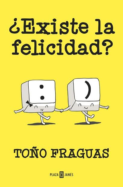 EXISTE LA FELICIDAD? | 9788401015427 | FRAGUAS,TOÑO | Llibreria Aqualata | Comprar libros en catalán y castellano online | Comprar libros Igualada