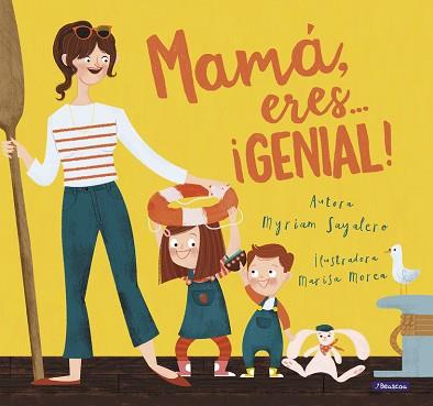 MAMÁ, ERES... ¡GENIAL! | 9788448847821 | SAYALERO, MYRIAM / MOREA, MARISA | Llibreria Aqualata | Comprar libros en catalán y castellano online | Comprar libros Igualada