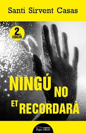 NINGÚ NO ET RECORDARÀ | 9788413035253 | SIRVENT CASAS, SANTI | Llibreria Aqualata | Comprar llibres en català i castellà online | Comprar llibres Igualada