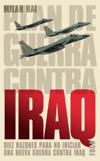 PLAN DE GUERRA CONTRA IRAQ (INVESTIGACION 28) | 9788495440389 | RAI, MILAN | Llibreria Aqualata | Comprar libros en catalán y castellano online | Comprar libros Igualada