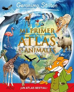 MI PRIMER ATLAS DE ANIMALES | 9788497546492 | STILTON, GERONIMO | Llibreria Aqualata | Comprar llibres en català i castellà online | Comprar llibres Igualada