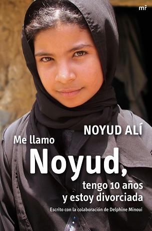 ME LLAMO NOYUD, TENGO 10 AÑOS Y ESTOY DIVORCIADA | 9788427035768 | ALI, NOYOUD | Llibreria Aqualata | Comprar llibres en català i castellà online | Comprar llibres Igualada