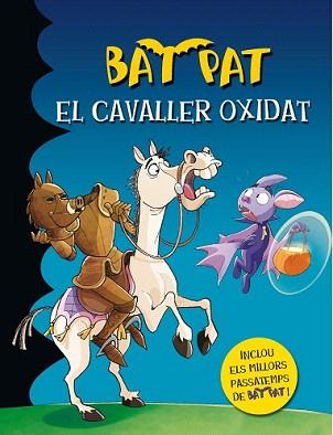 BAT PAT. EL CAVALLER OXIDAT | 9788490577103 | PAVANELLO, ROBERTO  | Llibreria Aqualata | Comprar llibres en català i castellà online | Comprar llibres Igualada