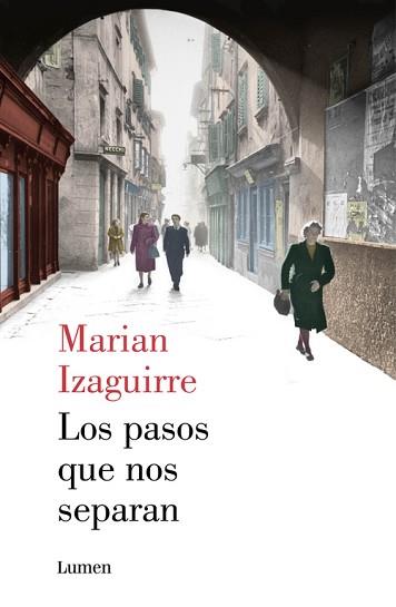 PASOS QUE NOS SEPARAN, LOS | 9788426401380 | IZAGUIRRE, MARIAN | Llibreria Aqualata | Comprar libros en catalán y castellano online | Comprar libros Igualada