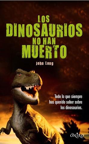 DINOSAURIOS NO HAN MUERTO, LOS | 9788497544559 | LONG, JOHN | Llibreria Aqualata | Comprar libros en catalán y castellano online | Comprar libros Igualada