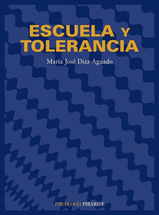 ESCUELA Y TOLERANCIA | 9788436809527 | DIAZ AGUADO,MARIA JOSE | Llibreria Aqualata | Comprar llibres en català i castellà online | Comprar llibres Igualada