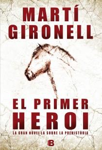 PRIMER HEROI, EL | 9788466652995 | GIRONELL, MARTÍ | Llibreria Aqualata | Comprar libros en catalán y castellano online | Comprar libros Igualada