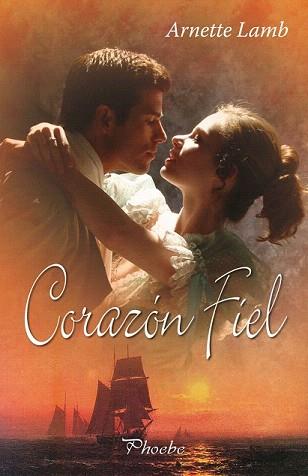 CORAZON FIEL (PHOEBE) | 9788496952775 | LAMB, ARNETTE | Llibreria Aqualata | Comprar llibres en català i castellà online | Comprar llibres Igualada