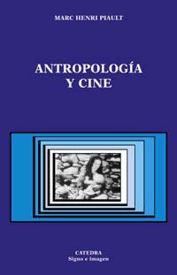 ANTROPOLIA Y CINE (SIGNO E IMAGEN 71) | 9788437620015 | PIAULT, MARC HENRI | Llibreria Aqualata | Comprar llibres en català i castellà online | Comprar llibres Igualada