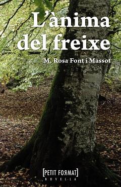 ÀNIMA DEL FREIXE, L' | 9788448930462 | FONT, MARIA ROSA | Llibreria Aqualata | Comprar libros en catalán y castellano online | Comprar libros Igualada