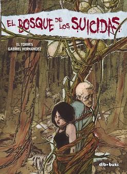 BOSQUE DE LOS SUICIDAS | 9788492902422 | EL TORRES / HERNANDEZ, GABRIEL | Llibreria Aqualata | Comprar llibres en català i castellà online | Comprar llibres Igualada