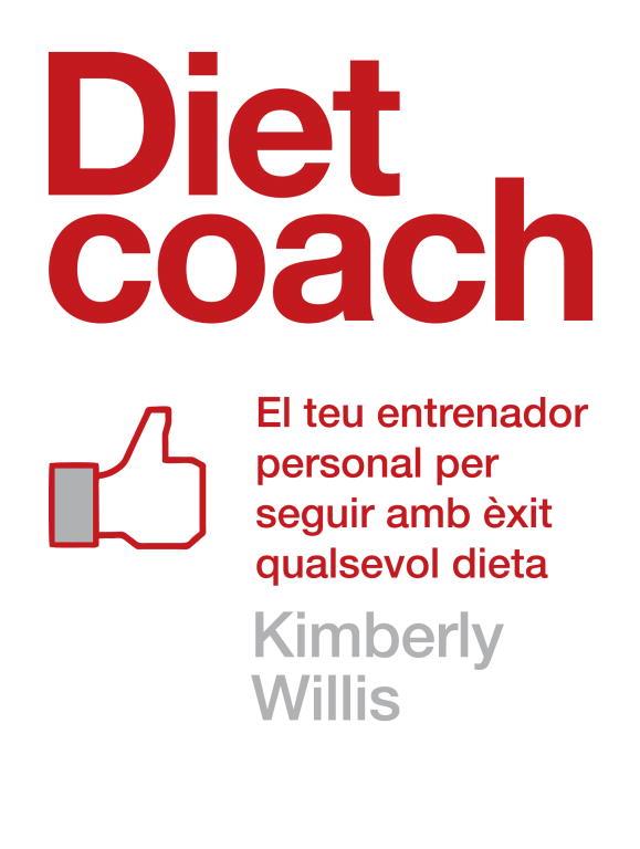 DIET COACH | 9788401388064 | WILLIS, KIMBERLEY | Llibreria Aqualata | Comprar libros en catalán y castellano online | Comprar libros Igualada