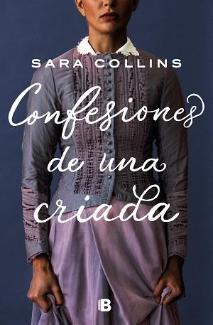 CONFESIONES DE UNA CRIADA | 9788466668736 | COLLINS, SARA | Llibreria Aqualata | Comprar llibres en català i castellà online | Comprar llibres Igualada