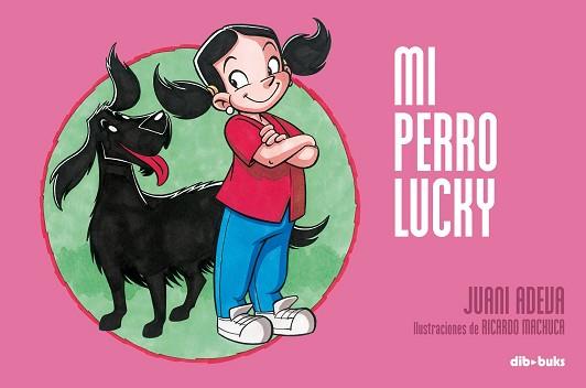 MI PERRO LUCKY (ALBUM IL·LUSTRAT APAISAT) | 9788493723910 | ADEVA, JUANI / MACHUCA, RICARDO | Llibreria Aqualata | Comprar llibres en català i castellà online | Comprar llibres Igualada