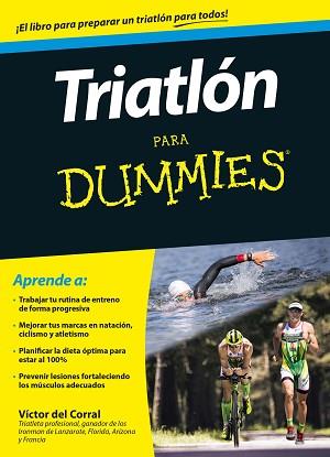 TRIATLÓN PARA DUMMIES | 9788432902499 | DEL CORRAL MORALES, VÍCTOR MANUEL | Llibreria Aqualata | Comprar llibres en català i castellà online | Comprar llibres Igualada