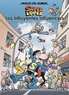 SUPERLÓPEZ. LOS INFLUYENTES INFLUENCERS (MAGOS DEL HUMOR 207) | 9788402424570 | JAN | Llibreria Aqualata | Comprar llibres en català i castellà online | Comprar llibres Igualada