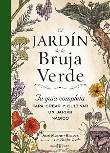 JARDÍN DE LA BRUJA VERDE, EL | 9788417851798 | MURPHY-HISCOCK, ARIN | Llibreria Aqualata | Comprar llibres en català i castellà online | Comprar llibres Igualada