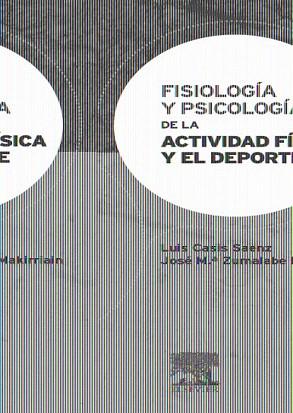 FISIOLOGIA Y PSICOLOGIA DE LA ACTIVIDAD FÍSICA Y EL DEPORTE | 9788480862882 | CASIS SAENZ, L. / ZUMALABE MAKIRRIAIN, J.M. | Llibreria Aqualata | Comprar llibres en català i castellà online | Comprar llibres Igualada