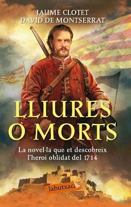 LLIURES O MORTS | 9788499307305 | CLOTET, JAUME / DE MONTSERRAT, DAVID | Llibreria Aqualata | Comprar llibres en català i castellà online | Comprar llibres Igualada