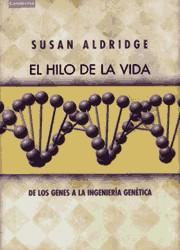 HILO DE LA VIDA, EL. DE LOS GENES A LA INGENIERIA GENETICA | 9788483230503 | ALDRIDGE, SUSAN | Llibreria Aqualata | Comprar llibres en català i castellà online | Comprar llibres Igualada