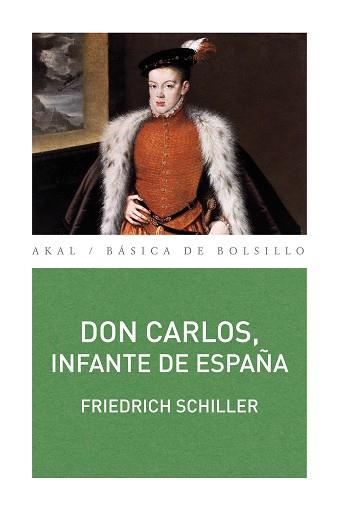 DON CARLOS, INFANTE DE ESPAÑA | 9788446036296 | SCHILLER, FRIEDRICH | Llibreria Aqualata | Comprar libros en catalán y castellano online | Comprar libros Igualada