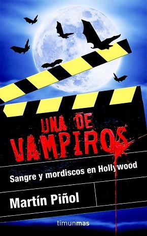 UNA DE VAMPIROS. SANGRE Y MORDISCOS EN HOLLYWOOD | 9788448040284 | MARTIN PIÑOL, JA | Llibreria Aqualata | Comprar llibres en català i castellà online | Comprar llibres Igualada