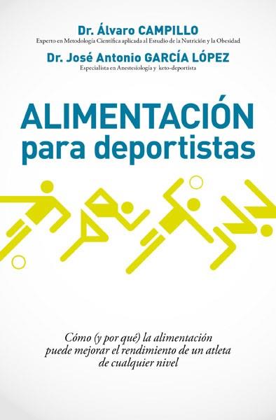 ALIMENTACIÓN PARA DEPORTISTAS | 9788490067574 | CAMPILLO SOTO, ALVARO | Llibreria Aqualata | Comprar llibres en català i castellà online | Comprar llibres Igualada