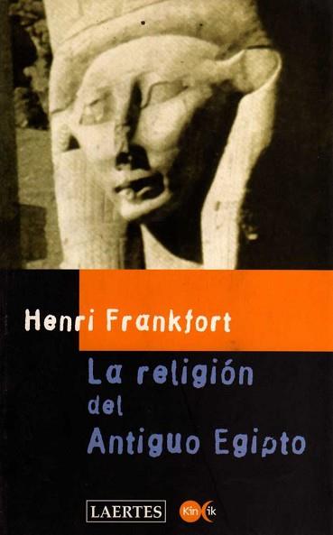 RELIGION DEL ANTIGUO EGIPTO, LA (KIN CIK) | 9788475843513 | FRANKFORT, HENRI | Llibreria Aqualata | Comprar libros en catalán y castellano online | Comprar libros Igualada