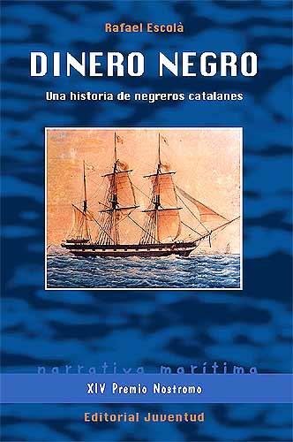 DINERO NEGRO. UNA HISTORIA DE NEGREROS CATALANES | 9788426138200 | ESCOLA, RAFAEL | Llibreria Aqualata | Comprar libros en catalán y castellano online | Comprar libros Igualada